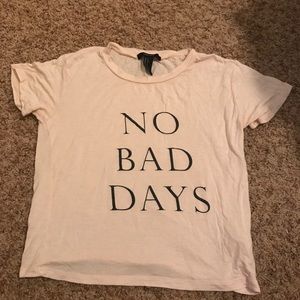 Forever21 No Bad Days Tee